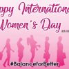 HAPPY INTERNATIONAL WOMEN’S DAY