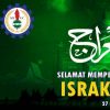 SELAMAT MEMPERINGATI PERISTIWA AGUNG, ISRAK & MIKRAJ
